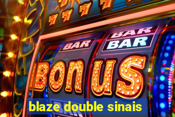 blaze double sinais